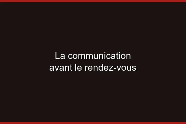 La communication avant le rendez-vous
